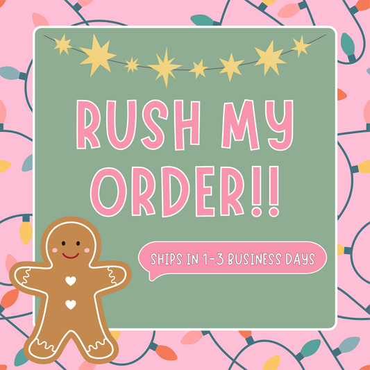 RUSH MY ORDER