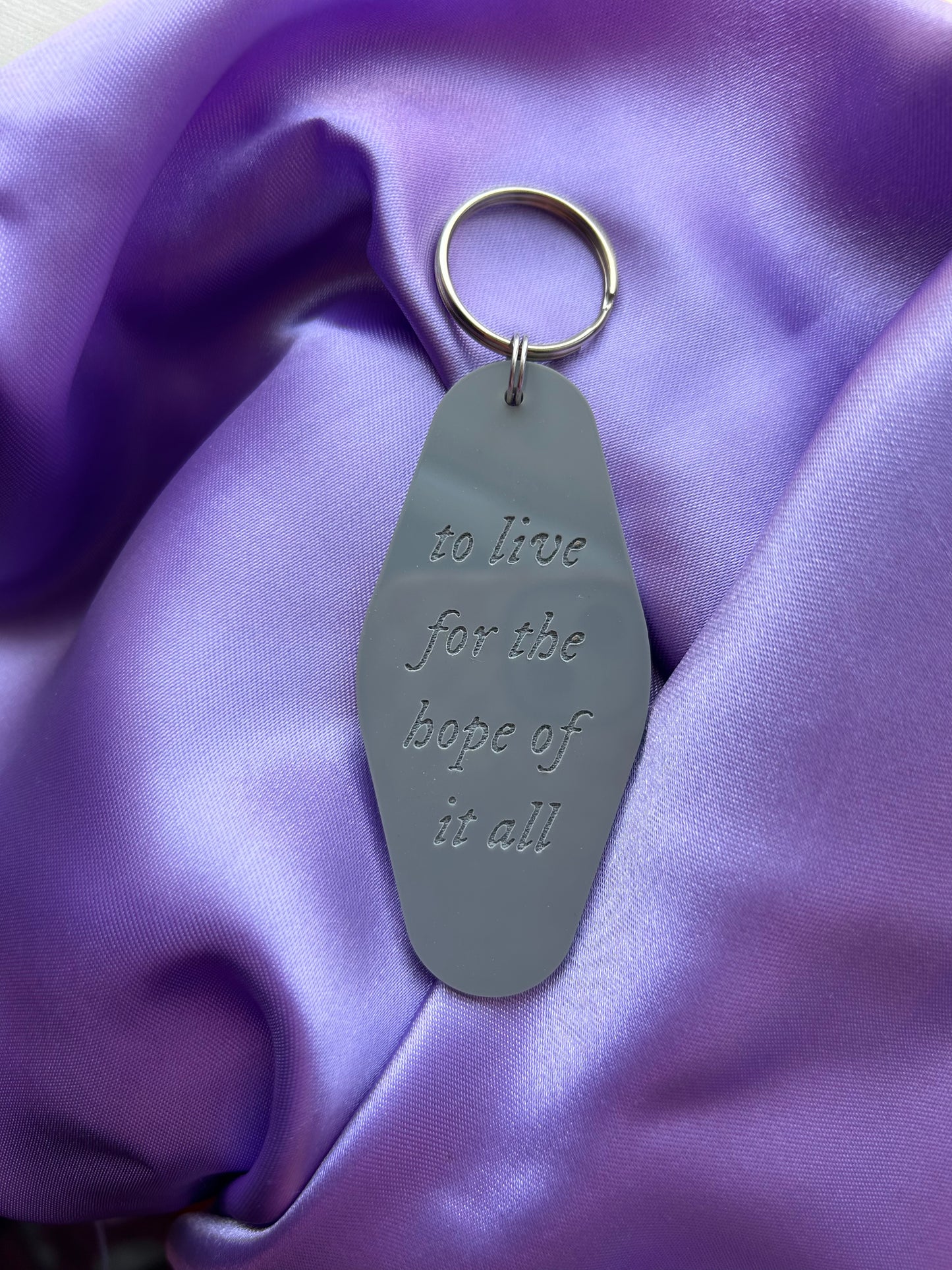 to live for hope of it all Keychain